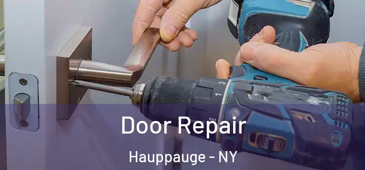 Door Repair Hauppauge - NY