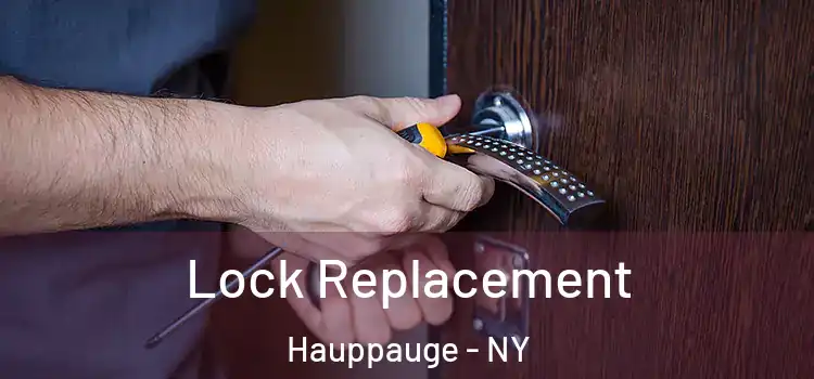 Lock Replacement Hauppauge - NY