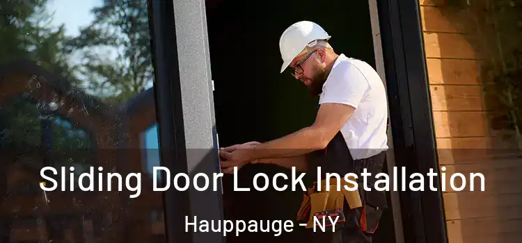 Sliding Door Lock Installation Hauppauge - NY