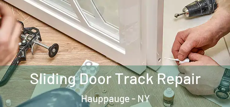 Sliding Door Track Repair Hauppauge - NY